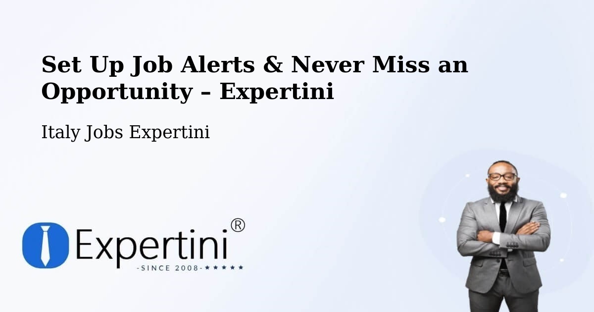 Job Alerts Guide – Get Notified About New Jobs in Buggerru - Buggerru, Italy Jobs Expertini