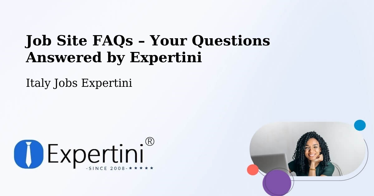 Job Site FAQs – Frequently Asked Questions – Buggerru - Buggerru, Italy Jobs Expertini