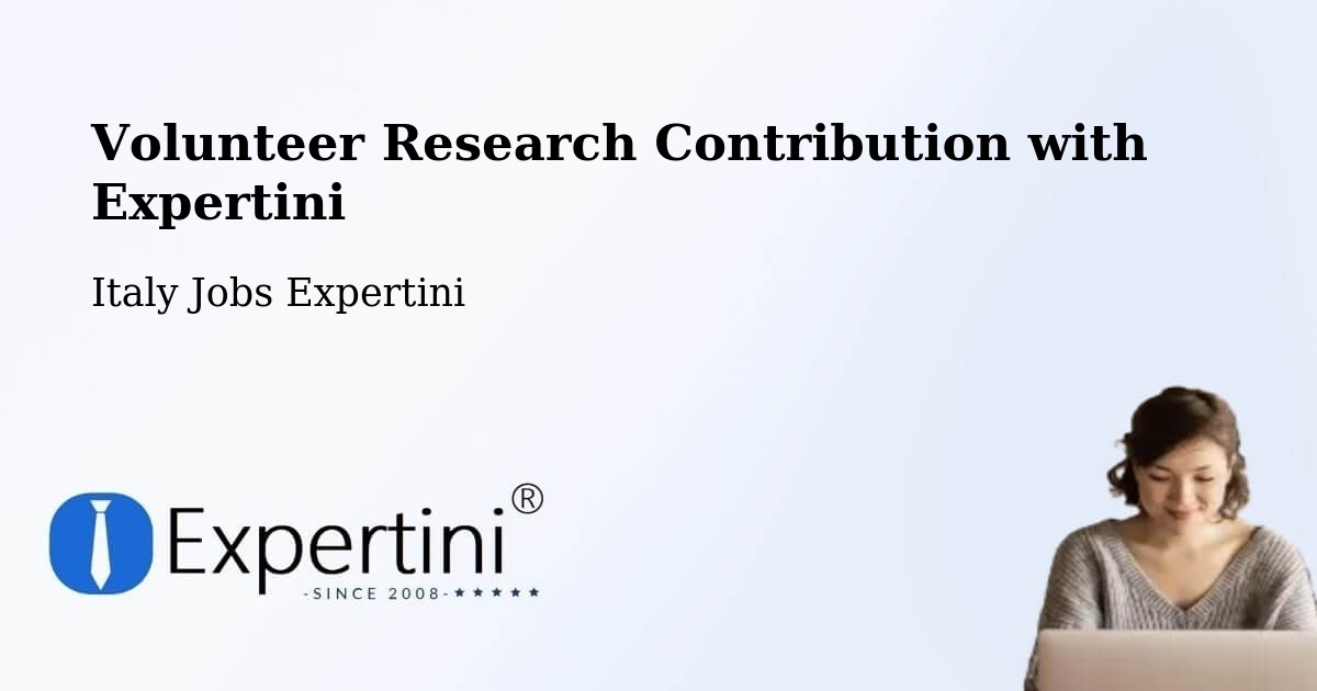 Volunteer Research Contribution Program – Buggerru - Italy Jobs Expertini